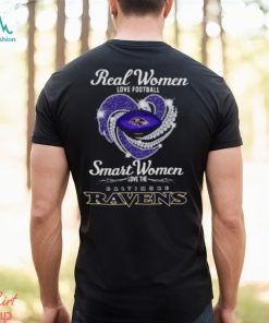 Real Women Love Football Smart Women Love The Baltimore Ravens Shirt