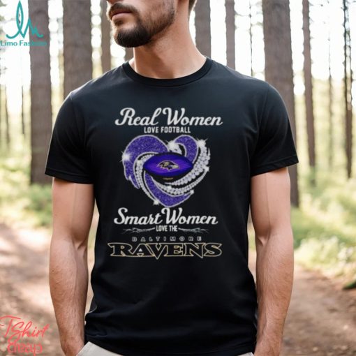 Real Women Love Football Smart Women Love The Baltimore Ravens Shirt