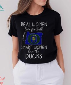 Real Women Love Football Smart Women Love The Oregon Ducks 2023 t shirt