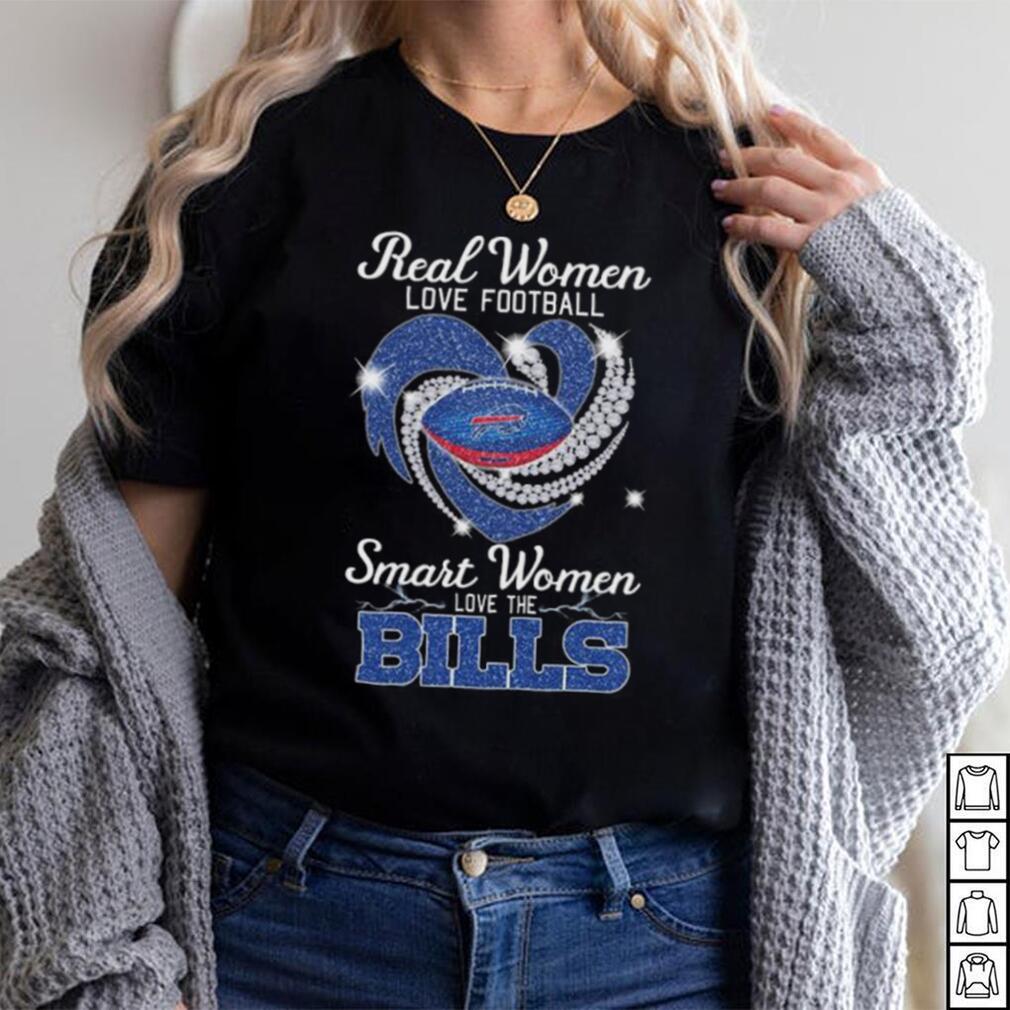 Buffalo Bills Real Women Love Football Smart Women Love The Bills Shirt