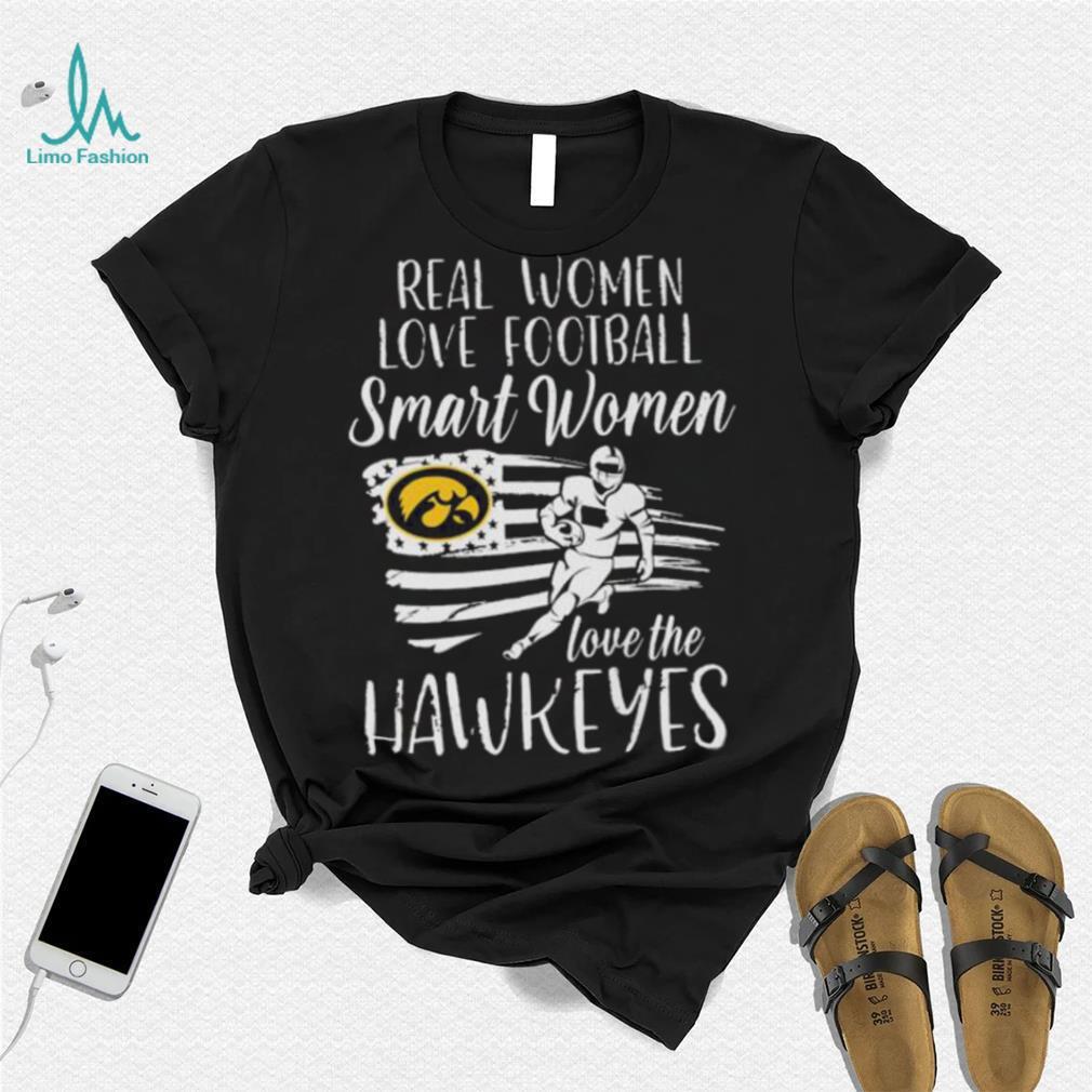 Real Women love football smart Women love the Iowa Hawkeyes American flag shirt Real Women love football smart Women love the Iowa Hawkeyes American flag shirt