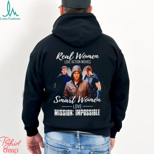 Real women love action movies smart women love Mission Impossible shirt