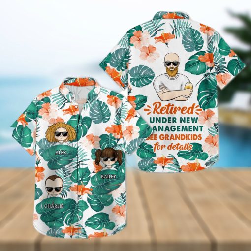 Retired Under New Management See Grandkids For Details   Birthday hawaiian shirt