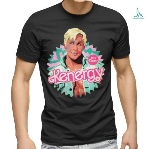 Ryan Gosling Kenergy shirt