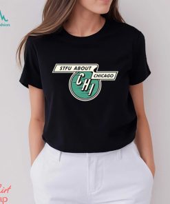 STFU About Chicago Vintage Transit logo shirt