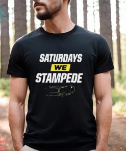 Saturdays We Stampede Shirt