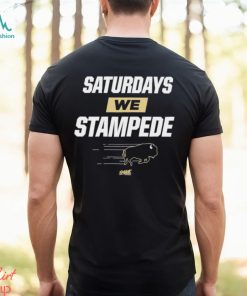 Saturdays We Stampede T Shirt