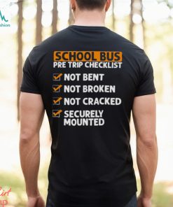 School bus pre trip checklist shirt