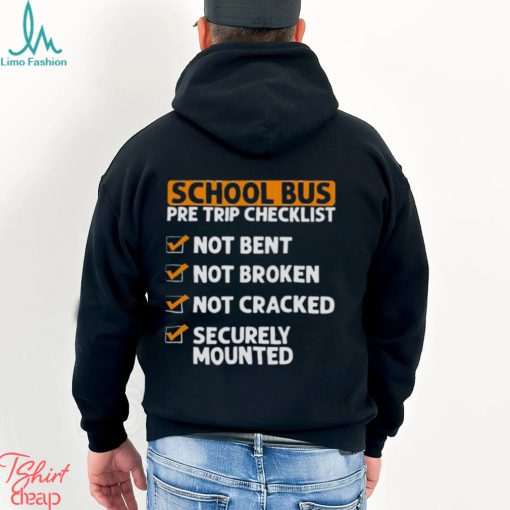 School bus pre trip checklist shirt