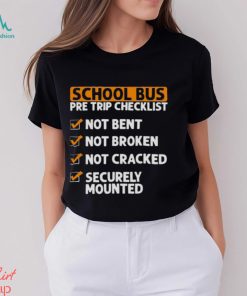 School bus pre trip checklist shirt