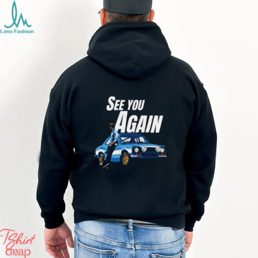 See You Again Fast And Furious Paul Walker shirt