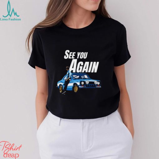 See You Again Fast And Furious Paul Walker shirt