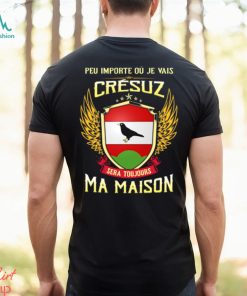 Sera Toujours Ma Maison CRESUZ T SHIRT