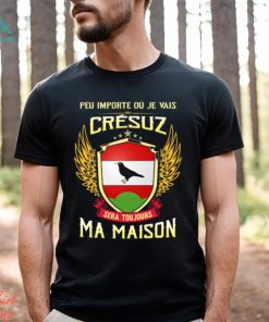 Sera Toujours Ma Maison CRESUZ T SHIRT