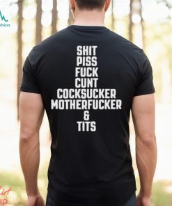 Shit piss fuck cunt cock sucker motherfucker and tits shirt