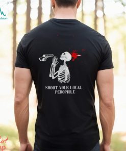 Shoot your local pedophile T shirt