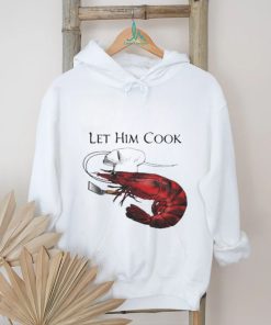 Shrimp Let Him Cook 2023 Shirt