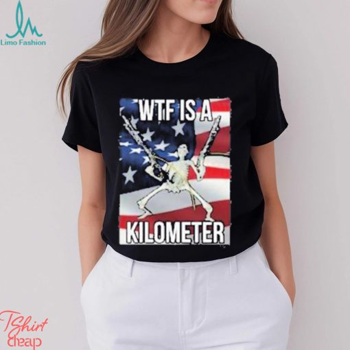 Skeleton WTF is a Kilometer T Shirt