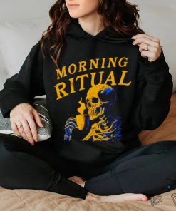 Skeleton coffee morning ritual shirt