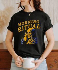 Skeleton coffee morning ritual shirt