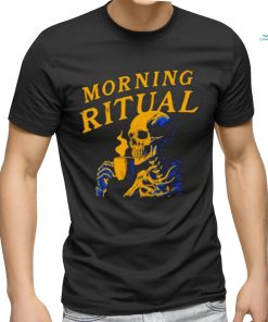 Skeleton coffee morning ritual shirt