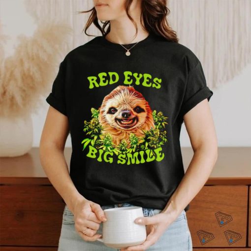 Sloth Red eyes big smile weed shirt