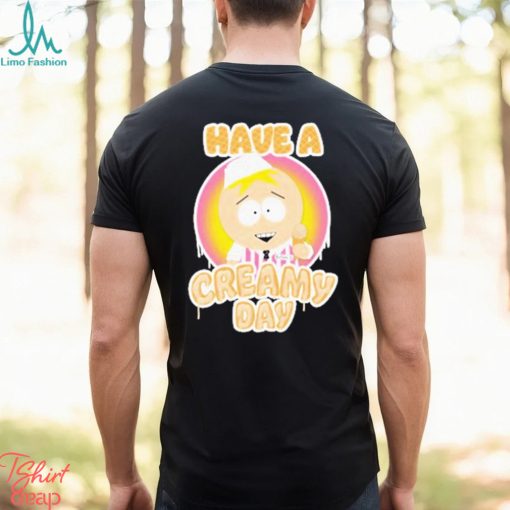 South park butters dikinbaus have a creamy day T shirts