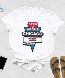 Stfu About Chicago Motels Shirt