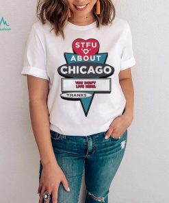 Stfu About Chicago Motels Shirt