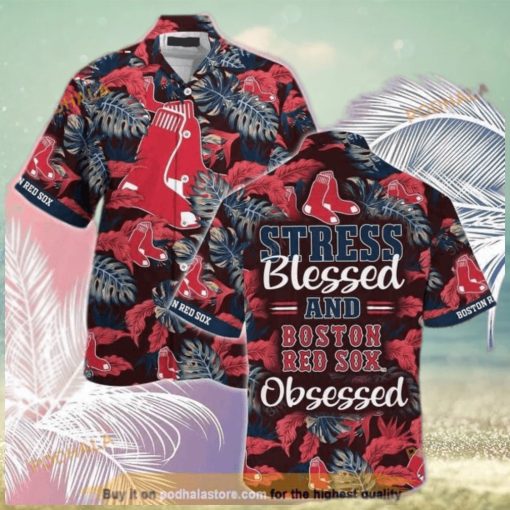 Stress Blessed And Boston Red Sox Obsessed Funny Hawaiian Shirt