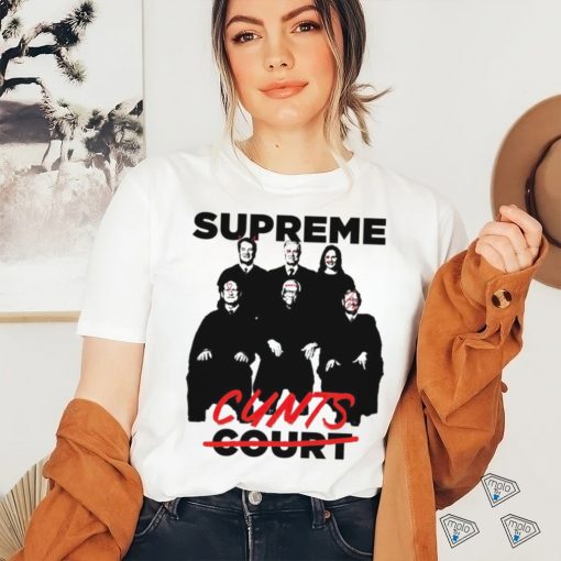 Supreme Cunts not Court 2023 shirt