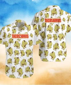 Tacosaurus Tacos Dinosaur Unisex Hawaiian Shirts