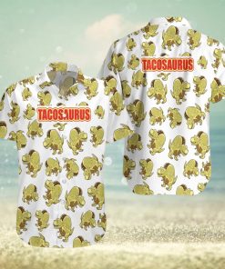 Tacosaurus Tacos Dinosaur Unisex Hawaiian Shirts