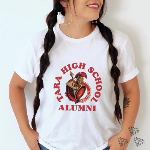 Tara high school alumni shirt