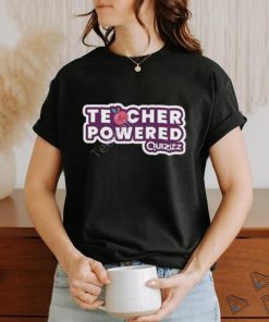 Teacher Powered Quizizz t shirt