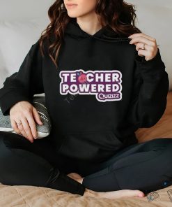 Teacher Powered Quizizz t shirt