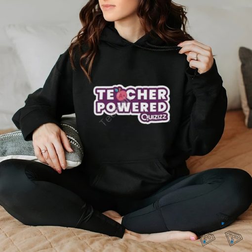 Teacher Powered Quizizz t shirt