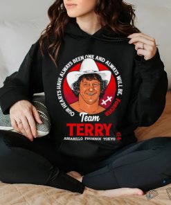 Terry Funk Team Terry our hearts have always been one and always will be forever Amarillo Phoenix Tokyo logo shirt