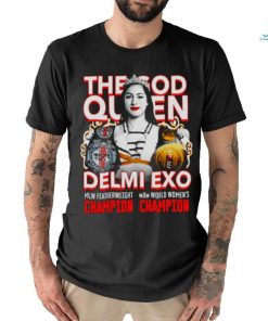 The God Queen Delmi Exo Double Champ shirt