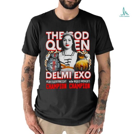 The God Queen Delmi Exo Double Champ shirt