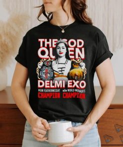 The God Queen Delmi Exo Double Champ shirt