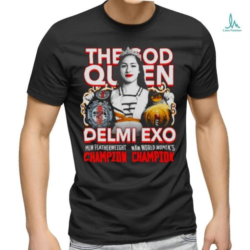 The God Queen Delmi Exo Double Champ shirt