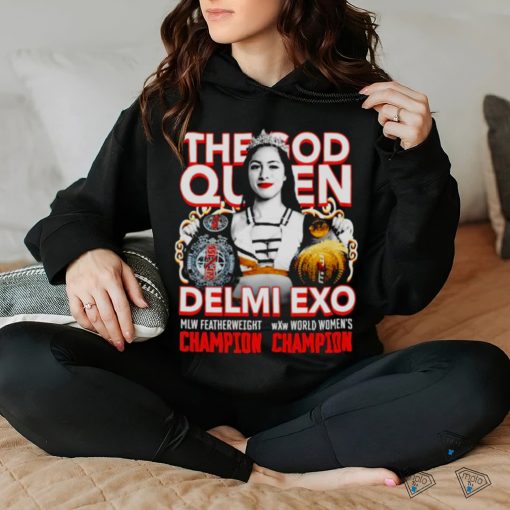 The God Queen Delmi Exo Double Champ shirt