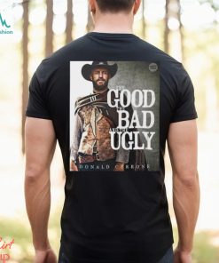 The Good The Bad And The Ugly Donald Cowboy Cerrone MMA T Shirt