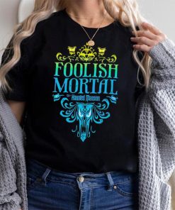 The Haunted Mansion Foolish Mortal Shirt