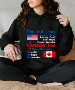 The Us Has George Bush Johnny Cash Bob Hope Stevie Wonder Canada Has Brian Mulroney Shirt