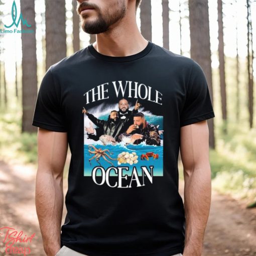 The Whole Ocean Dj Khaled Shirt