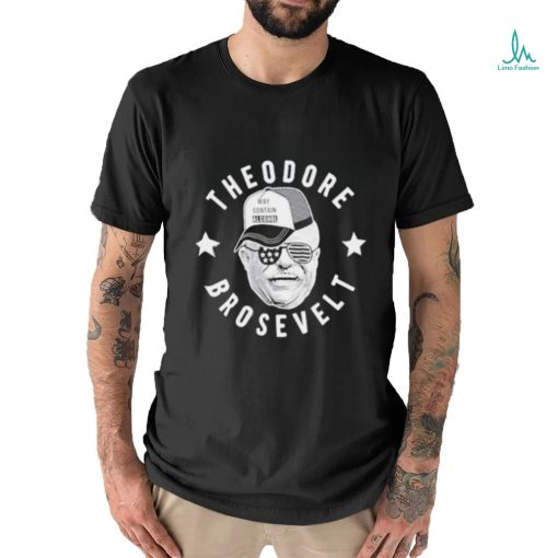 Theodore brosevelt shirt