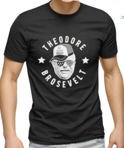 Theodore brosevelt shirt