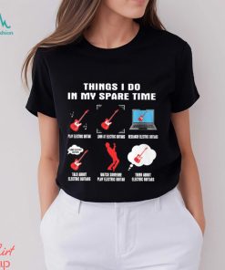 Things I Do In My Spare Time Guitar, Bass, Electric, Acoustic, Banjo, Ukulele Musician Music Lover's Shirt Classic T Shirt